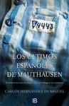 LOS ULTIMOS ESPAOLES DE MAUTHAUSEN