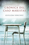 CR�NICA DEL CASO MARISTAS