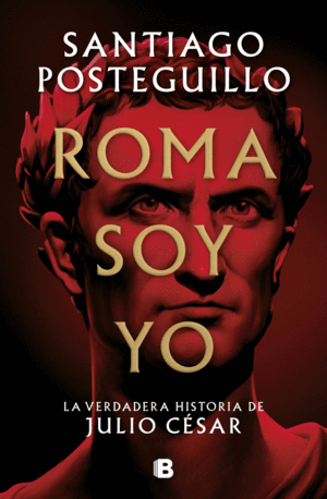 ROMA SOY YO  (SERIE JULIO CESAR 1)