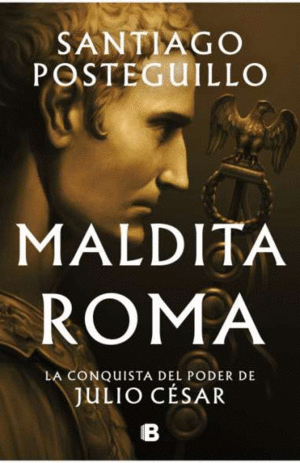 MALDITA ROMA (SERIE JULIO CSAR 2)