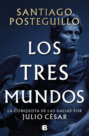 LOS TRES MUNDOS (SERIE JULIO CSAR 3)