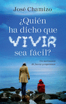 QUIEN HA DICHO QUE VIVIR SEA FACIL?