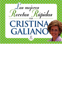 LAS MEJORES RECETAS RAPIDAS DE CRISTINA GALIANO