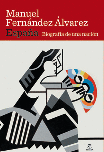 ESPA�A. BIOGRAFIA DE UNA NACION