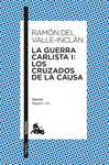 LA GUERRA CARLISTA I / LOS CRUZADOS DE LA CAUSA