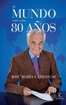 EL MUNDO VISTO A LOS 80 AOS