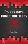 MINECRAFT.TRUCOS PARA MINECRAFTERS. COMBATE