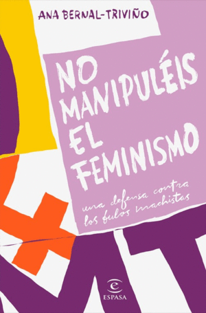 NO MANIPULIS EL FEMINISMO