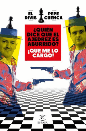 �QUI�N DICE QUE EL AJEDREZ ES ABURRIDO �QUE ME LO CARGO!