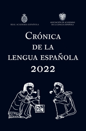 CRNICA DE LA LENGUA ESPAOLA 2022