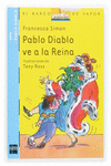 PABLO DIABLO VE A LA REINA -SERIE PABLO DIABLO-