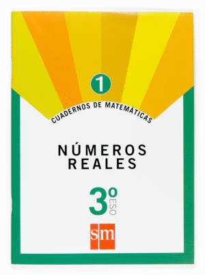 CUAD 1 MATEMATICAS 3 ESO NUMEROS REALES