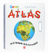 GRAN ATLAS DE HISTORIA DE LA HUMANIDAD