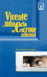 VICENTE Y EL MISTERIO DEL ESCRITOR INFORMAL (GRAN ANGULAR277