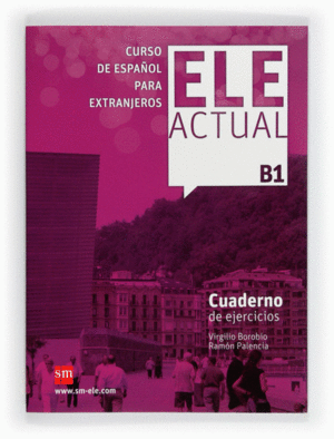 ELE ACTUAL B1 CUADERNO EJERCICIOS