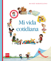 MI VIDA COTIDIANA MI PRIMERA ENCICLOPEDIA