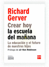 CREAR HOY LA ESCUELA DE MA�ANA