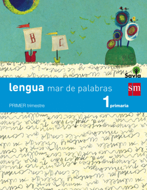 LENGUA: MAR DE PALABRAS. 1 PRIMARIA. SAVIA