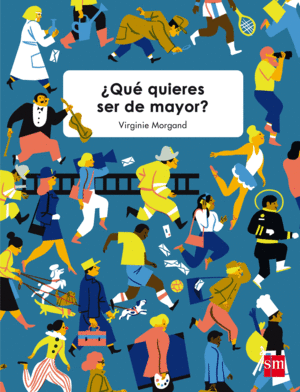 QUE QUIERES SER DE MAYOR?