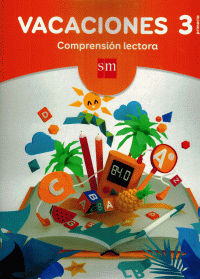 VACACIONES 3 PRIMARIA. COMPRENSI�N LECTORA