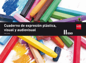CUADERNO EXPRESION PLASTICA II ESO SAVIA