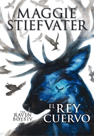 THE RAVEN BOYS 4 EL REY CUERVO
