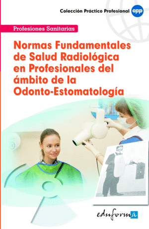 NORMAS FUNDAMENTALES SALUD RADIOLOGICA PROFESIONALES ODONTO ESTOMATOLOGIA