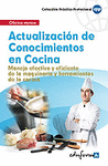 ACTUALIZACI�N DE CONOCIMIENTOS EN COCINA : MANEJO EFECTIVO Y EFICIENTE DE LA MAQUINARIA Y HERRAMIENT