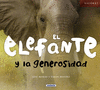 EL ELEFANTE Y LA GENEROSIDAD   VALORES