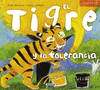 EL TIGRE Y LA TOLERANCIA   VALORES