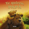 TE QUIERO, PAP�      MIS PAPAS Y YO