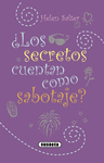 �LOS SECRETOS CUENTAN COMO SABOTAJE?