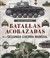 ATLAS ILUSTRADO DE BATALLAS ACORAZADAS DE LA SEGUNDA GUERRA MUNDI