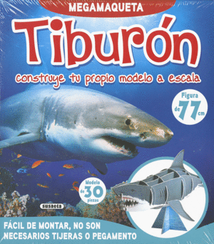 TIBUR�N, CONSTRUYE TU PROPIO MODELO A ESCALA