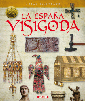 ATLAS ILUSTRADO DE LA ESPAA VISIGODA