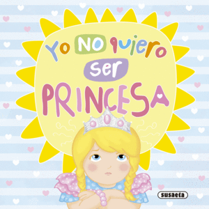 YO NO QUIERO SER PRINCESA    MUNDO MEJOR CARTONE