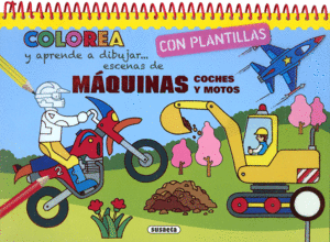 COLOREA CON PLANTILLAS  MAQUINAS, COCHES Y MOTOS