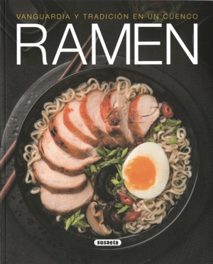 RAMEN. VANGUARDIA Y TRADICION EN UN CUENCO