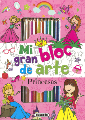 PRINCESAS   MI GRAN BLOC DE ARTE+LAPICES