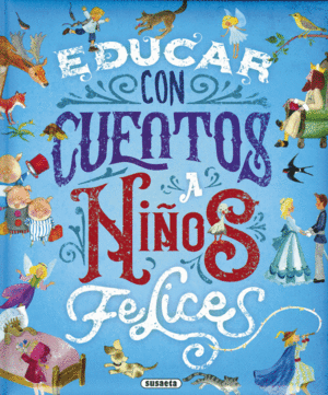 EDUCAR CON CUENTOS A NIOS FELICES