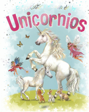 EL FANTSTICO MUNDO DE LOS UNICORNIOS