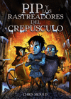 PIP 2 Y LOS RASTREADORES DEL CREPSCULO