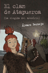 EL CLAN DE ATAPUERCA 2 (LA ELEGIDA DEL ARCORIS)