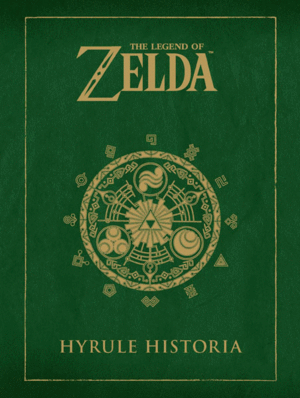 THE LEGEND OF ZELDA   HYRULE HISTORIA