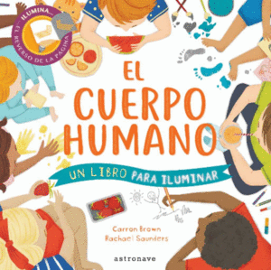 EL CUERPO HUMANO  UN LIBRO PARA ILUMINAR