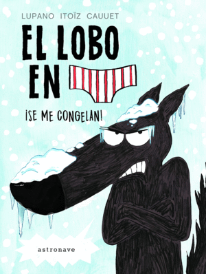 EL LOBO EN CALZONCILLOS.  SE ME CONGELAN!