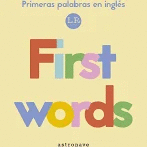 FIRST WORDS   PRIMERAS PALABRAS EN INGLS
