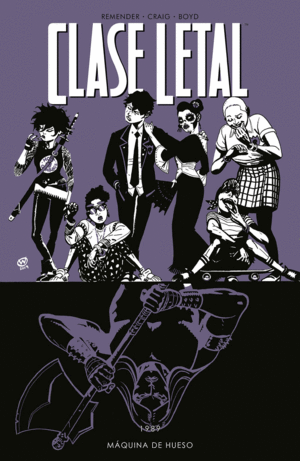 CLASE LETAL 9. M�QUINA DE HUESO