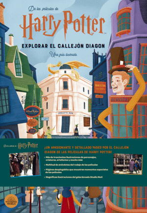 HARRY POTTER: EXPLORAR EL CALLEJN DIAGON  GUIA ILUSTRADA