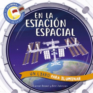 EN LA ESTACIN ESPACIAL. UN LIBRO PARA ILUMINAR